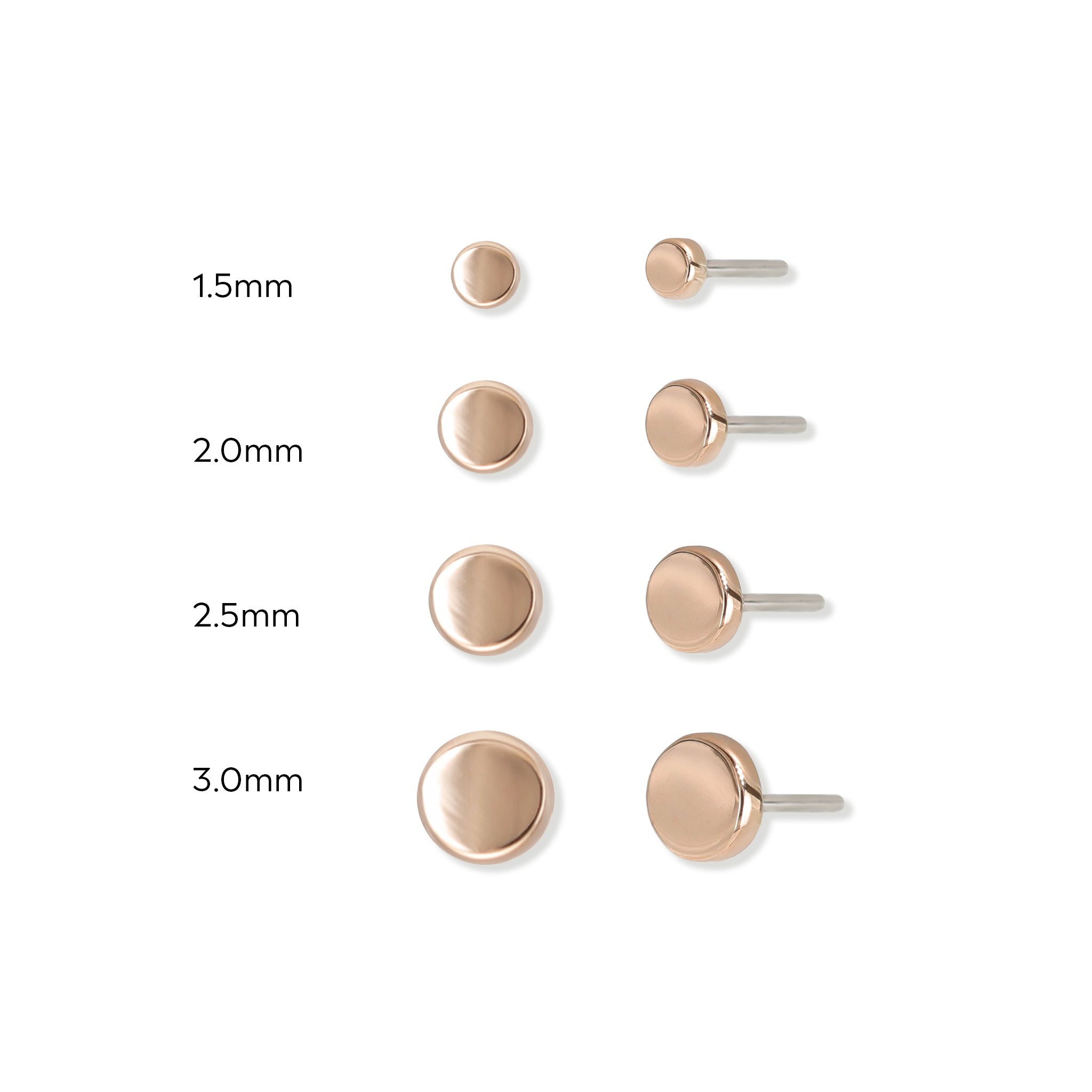 Size comparison of 14K rose gold flat disc studs, available in 1.5mm, 2.0mm, 2.5mm and 3mm